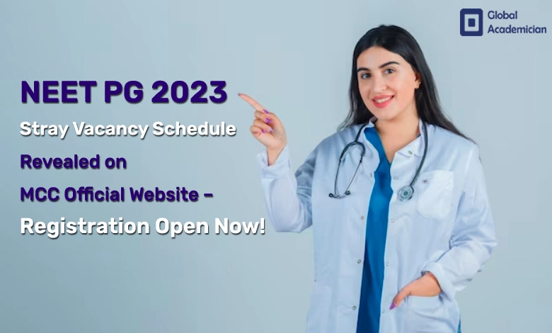 NEET PG 2023 Stray Vacancy Schedule