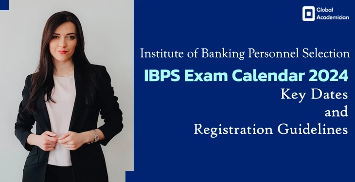 IBPS Exam Calendar 2024 Key Dates